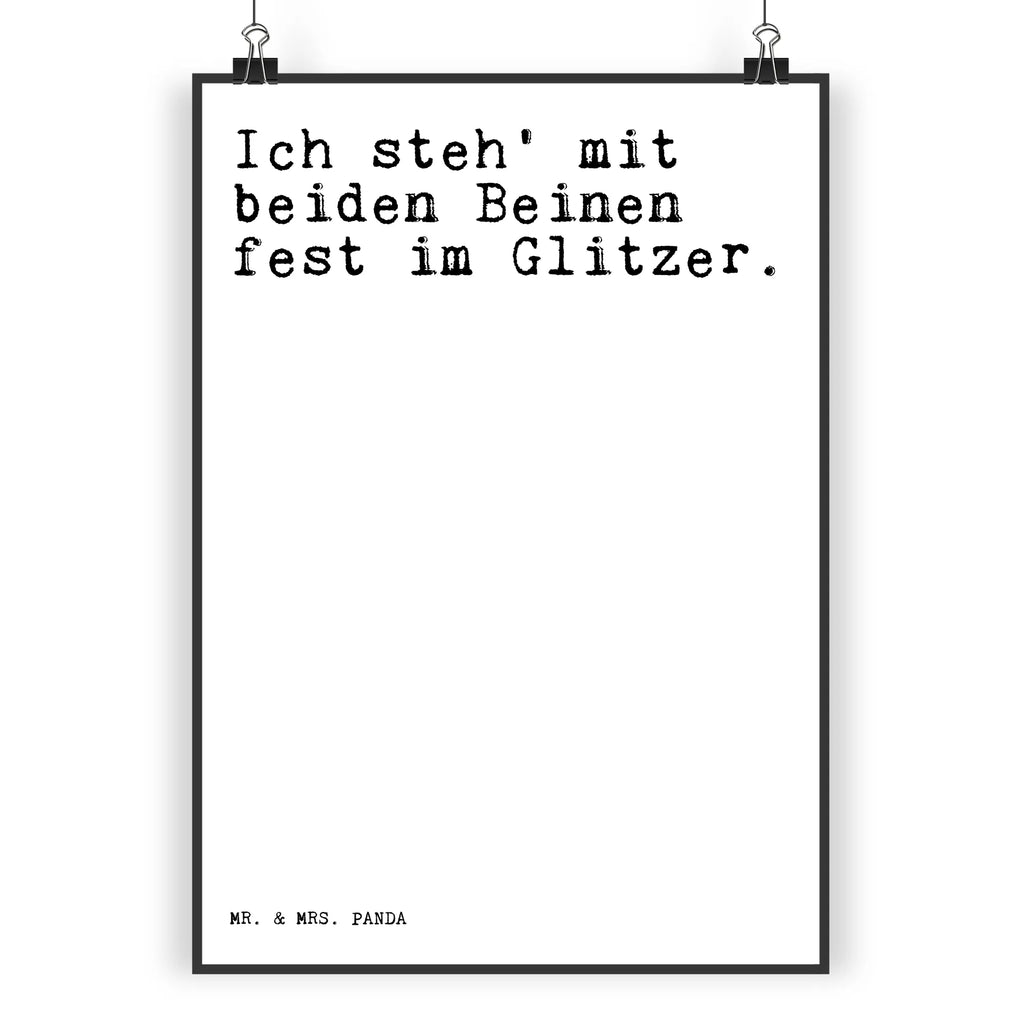 Poster Sprüche und Zitate Ich steh' mit beiden Beinen fest im Glitzer. Poster, Wandposter, Bild, Wanddeko, Küchenposter, Kinderposter, Wanddeko Bild, Raumdekoration, Wanddekoration, Handgemaltes Poster, Mr. & Mrs. Panda Poster, Designposter, Kunstdruck, Posterdruck, Spruch, Sprüche, lustige Sprüche, Weisheiten, Zitate, Spruch Geschenke, Spruch Sprüche Weisheiten Zitate Lustig Weisheit Worte