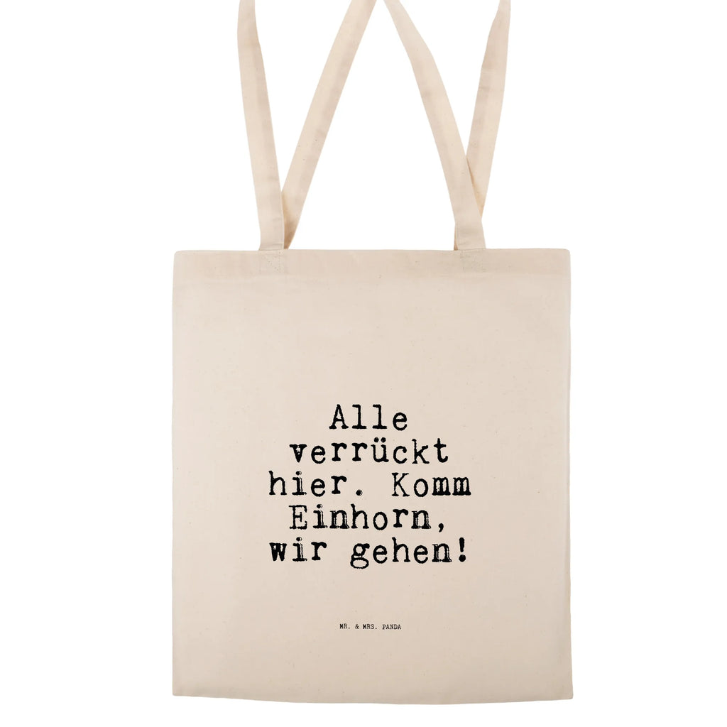 Tragetasche Sprüche und Zitate Alle verrückt hier. Komm Einhorn, wir gehen! Beuteltasche, Beutel, Einkaufstasche, Jutebeutel, Stoffbeutel, Tasche, Shopper, Umhängetasche, Strandtasche, Schultertasche, Stofftasche, Tragetasche, Badetasche, Jutetasche, Einkaufstüte, Laptoptasche, Spruch, Sprüche, lustige Sprüche, Weisheiten, Zitate, Spruch Geschenke, Spruch Sprüche Weisheiten Zitate Lustig Weisheit Worte