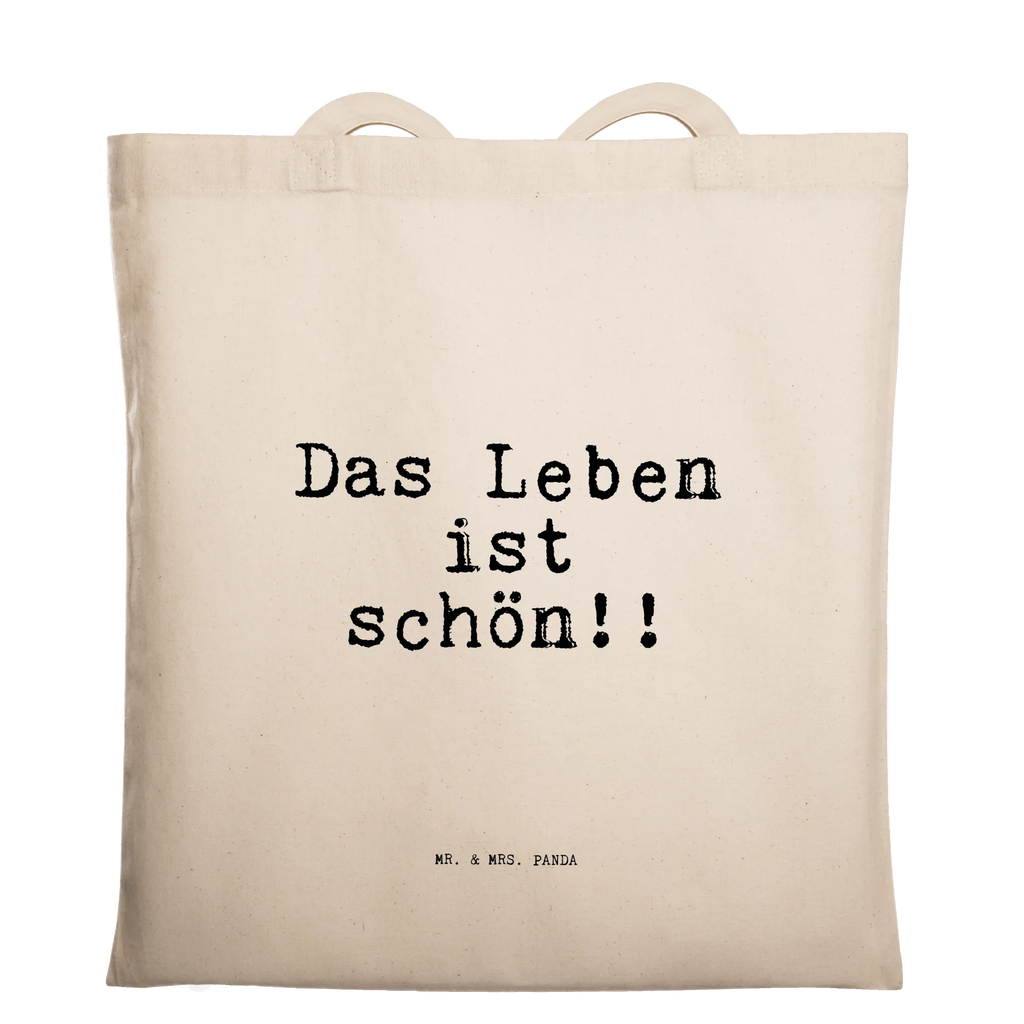 Tragetasche Das Leben ist schön!!... Beuteltasche, Beutel, Einkaufstasche, Jutebeutel, Stoffbeutel, Tasche, Shopper, Umhängetasche, Strandtasche, Schultertasche, Stofftasche, Tragetasche, Badetasche, Jutetasche, Einkaufstüte, Laptoptasche, Spruch, Sprüche, lustige Sprüche, Weisheiten, Zitate, Spruch Geschenke, Spruch Sprüche Weisheiten Zitate Lustig Weisheit Worte