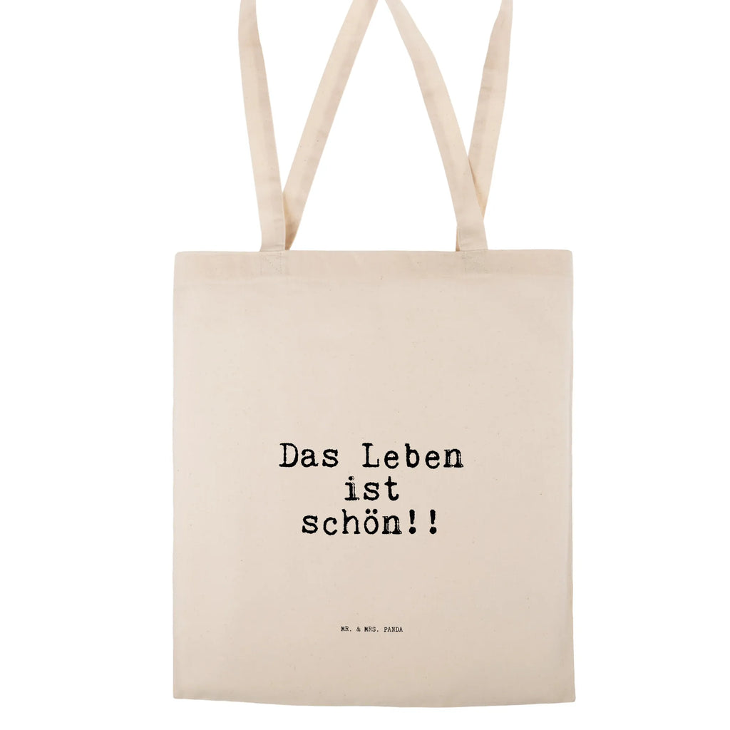 Tragetasche Das Leben ist schön!!... Beuteltasche, Beutel, Einkaufstasche, Jutebeutel, Stoffbeutel, Tasche, Shopper, Umhängetasche, Strandtasche, Schultertasche, Stofftasche, Tragetasche, Badetasche, Jutetasche, Einkaufstüte, Laptoptasche, Spruch, Sprüche, lustige Sprüche, Weisheiten, Zitate, Spruch Geschenke, Spruch Sprüche Weisheiten Zitate Lustig Weisheit Worte