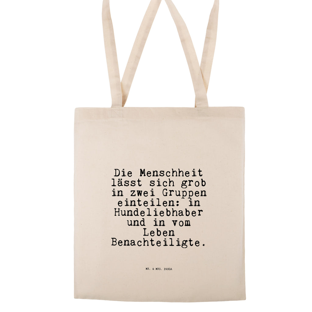 Tragetasche Sprüche und Zitate Die Menschheit lässt sich grob in zwei Gruppen einteilen: in Hundeliebhaber und in vom Leben Benachteiligte. Beuteltasche, Beutel, Einkaufstasche, Jutebeutel, Stoffbeutel, Tasche, Shopper, Umhängetasche, Strandtasche, Schultertasche, Stofftasche, Tragetasche, Badetasche, Jutetasche, Einkaufstüte, Laptoptasche, Spruch, Sprüche, lustige Sprüche, Weisheiten, Zitate, Spruch Geschenke, Spruch Sprüche Weisheiten Zitate Lustig Weisheit Worte