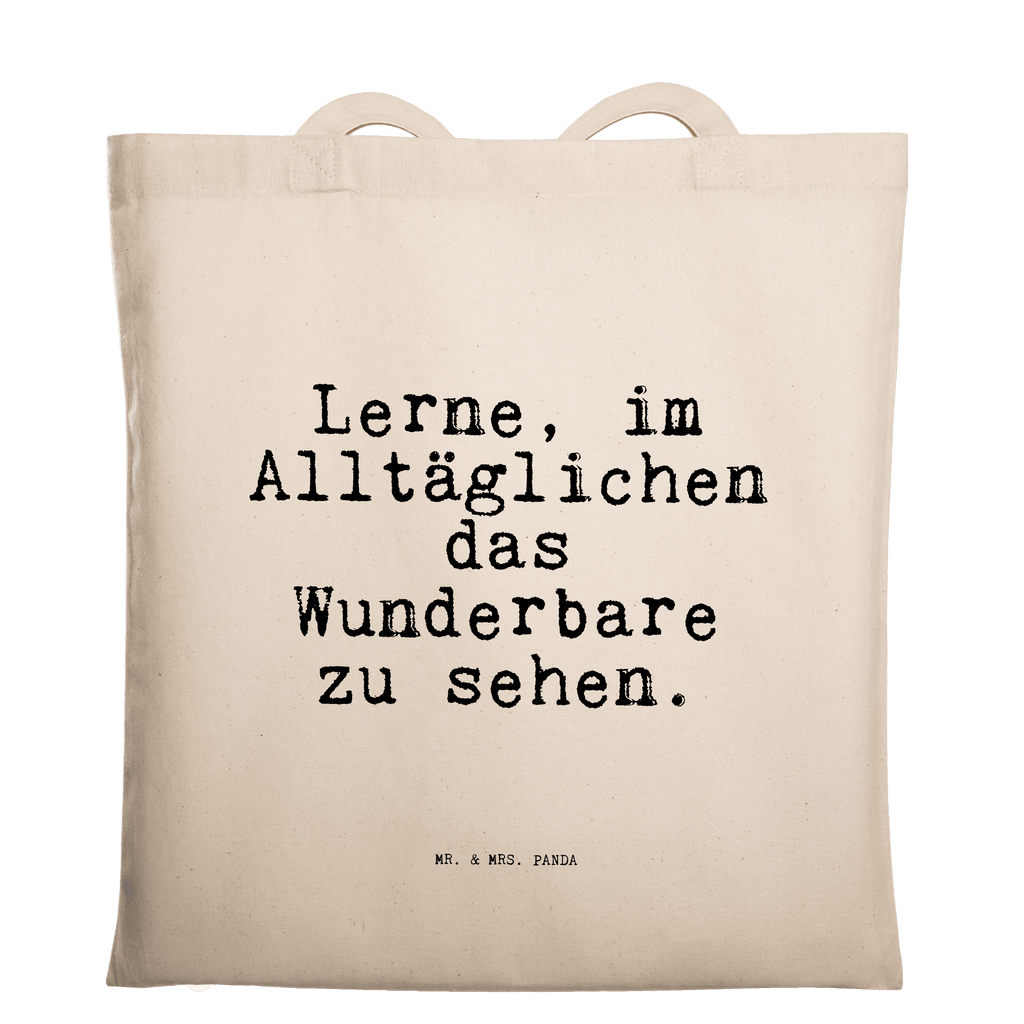 Tragetasche Lerne, im Alltäglichen das... Beuteltasche, Beutel, Einkaufstasche, Jutebeutel, Stoffbeutel, Tasche, Shopper, Umhängetasche, Strandtasche, Schultertasche, Stofftasche, Tragetasche, Badetasche, Jutetasche, Einkaufstüte, Laptoptasche, Spruch, Sprüche, lustige Sprüche, Weisheiten, Zitate, Spruch Geschenke, Spruch Sprüche Weisheiten Zitate Lustig Weisheit Worte