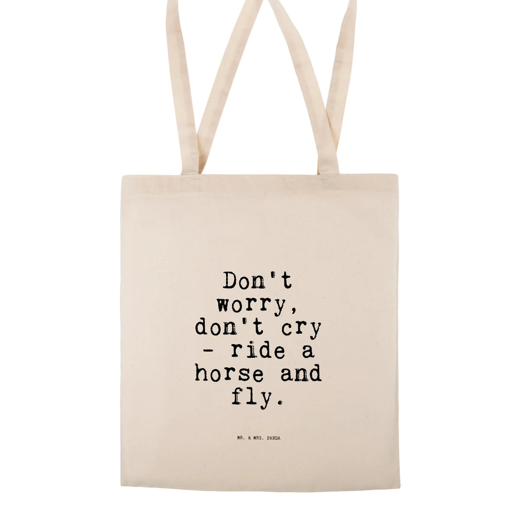 Tragetasche Don't worry, don't cry... Beuteltasche, Beutel, Einkaufstasche, Jutebeutel, Stoffbeutel, Tasche, Shopper, Umhängetasche, Strandtasche, Schultertasche, Stofftasche, Tragetasche, Badetasche, Jutetasche, Einkaufstüte, Laptoptasche, Spruch, Sprüche, lustige Sprüche, Weisheiten, Zitate, Spruch Geschenke, Spruch Sprüche Weisheiten Zitate Lustig Weisheit Worte