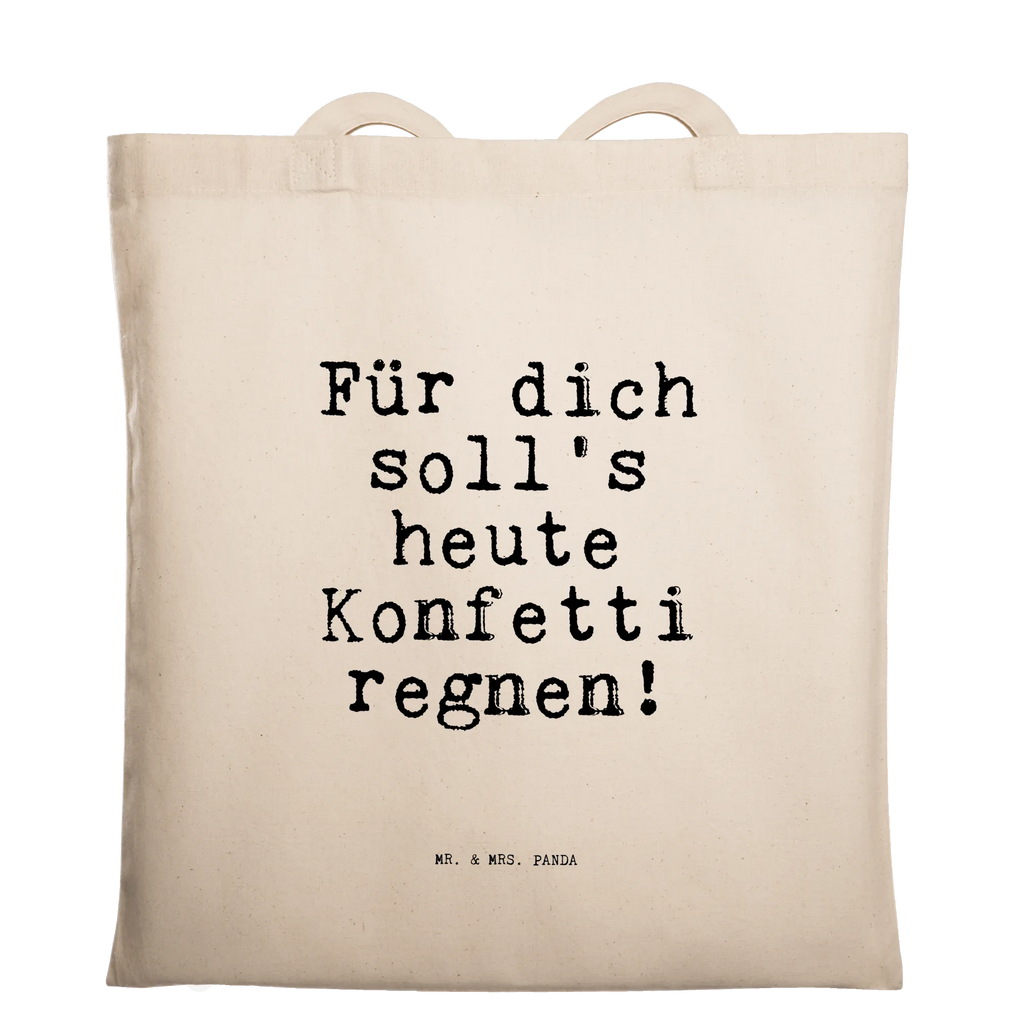 Tragetasche Für dich soll's heute... Beuteltasche, Beutel, Einkaufstasche, Jutebeutel, Stoffbeutel, Tasche, Shopper, Umhängetasche, Strandtasche, Schultertasche, Stofftasche, Tragetasche, Badetasche, Jutetasche, Einkaufstüte, Laptoptasche, Spruch, Sprüche, lustige Sprüche, Weisheiten, Zitate, Spruch Geschenke, Spruch Sprüche Weisheiten Zitate Lustig Weisheit Worte