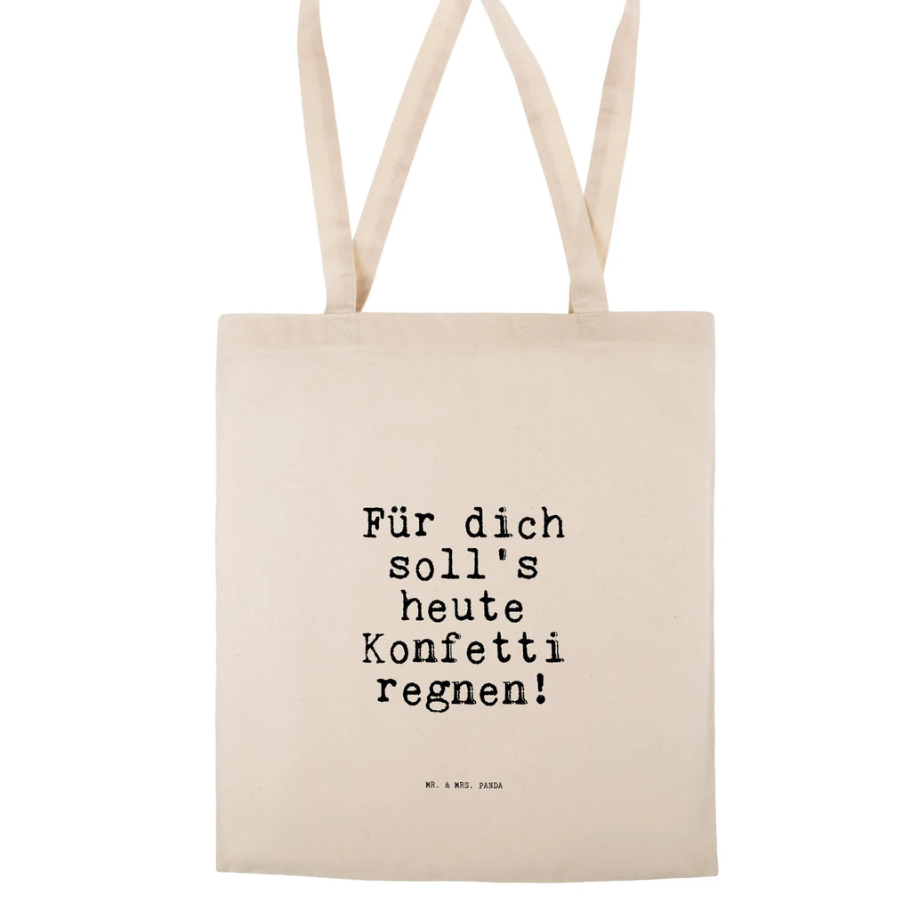 Tragetasche Für dich soll's heute... Beuteltasche, Beutel, Einkaufstasche, Jutebeutel, Stoffbeutel, Tasche, Shopper, Umhängetasche, Strandtasche, Schultertasche, Stofftasche, Tragetasche, Badetasche, Jutetasche, Einkaufstüte, Laptoptasche, Spruch, Sprüche, lustige Sprüche, Weisheiten, Zitate, Spruch Geschenke, Spruch Sprüche Weisheiten Zitate Lustig Weisheit Worte