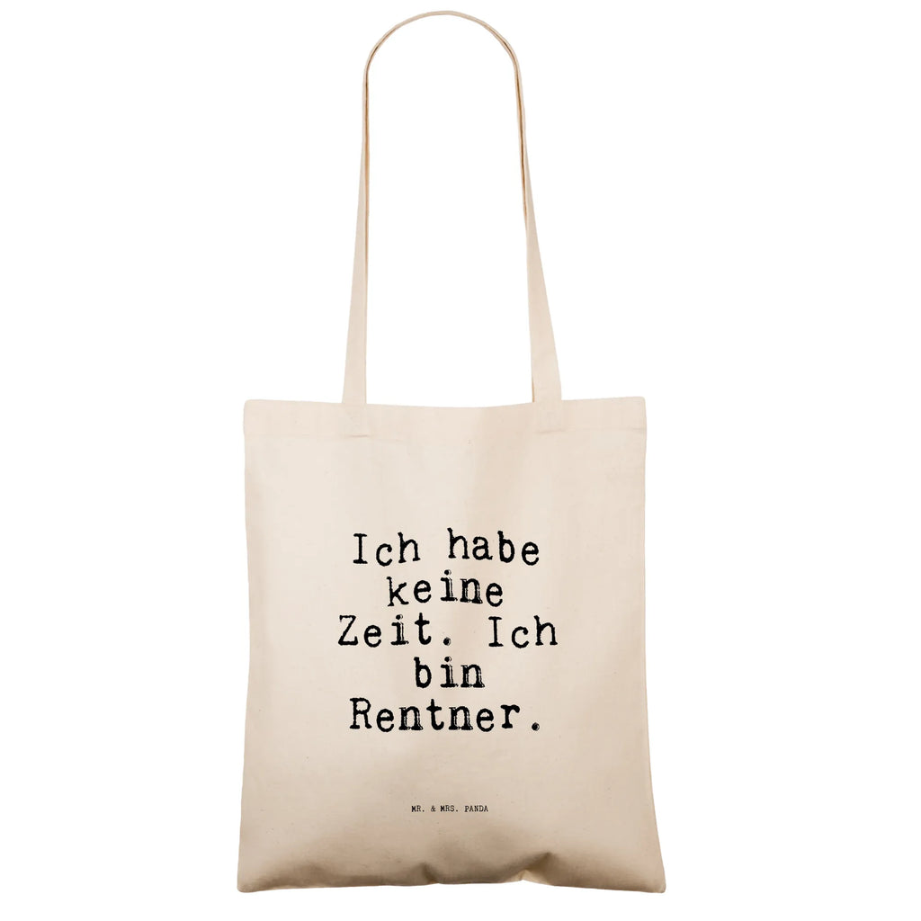 Tragetasche Ich habe keine Zeit.... Beuteltasche, Beutel, Einkaufstasche, Jutebeutel, Stoffbeutel, Tasche, Shopper, Umhängetasche, Strandtasche, Schultertasche, Stofftasche, Tragetasche, Badetasche, Jutetasche, Einkaufstüte, Laptoptasche, Spruch, Sprüche, lustige Sprüche, Weisheiten, Zitate, Spruch Geschenke, Spruch Sprüche Weisheiten Zitate Lustig Weisheit Worte