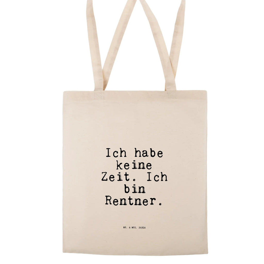 Tragetasche Ich habe keine Zeit.... Beuteltasche, Beutel, Einkaufstasche, Jutebeutel, Stoffbeutel, Tasche, Shopper, Umhängetasche, Strandtasche, Schultertasche, Stofftasche, Tragetasche, Badetasche, Jutetasche, Einkaufstüte, Laptoptasche, Spruch, Sprüche, lustige Sprüche, Weisheiten, Zitate, Spruch Geschenke, Spruch Sprüche Weisheiten Zitate Lustig Weisheit Worte