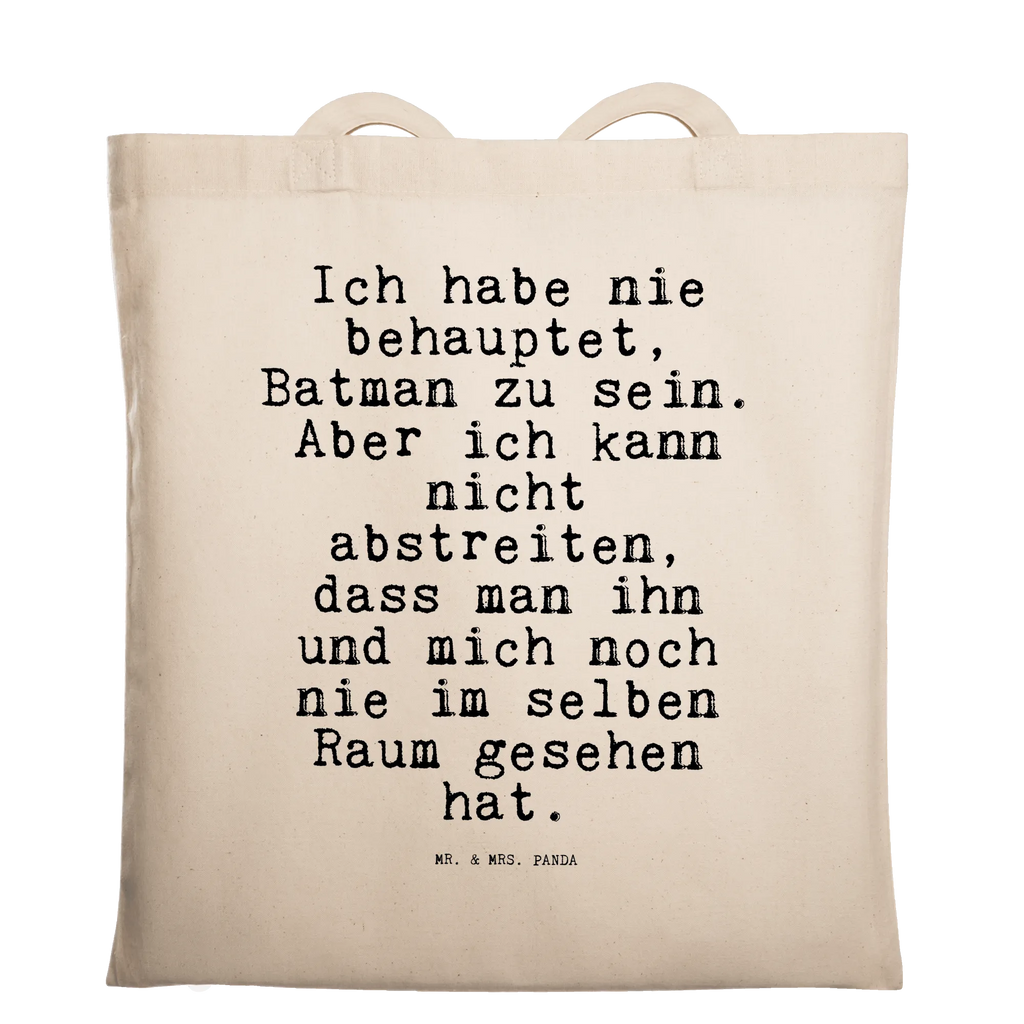 Tragetasche Ich habe nie behauptet,... Beuteltasche, Beutel, Einkaufstasche, Jutebeutel, Stoffbeutel, Tasche, Shopper, Umhängetasche, Strandtasche, Schultertasche, Stofftasche, Tragetasche, Badetasche, Jutetasche, Einkaufstüte, Laptoptasche, Spruch, Sprüche, lustige Sprüche, Weisheiten, Zitate, Spruch Geschenke, Spruch Sprüche Weisheiten Zitate Lustig Weisheit Worte