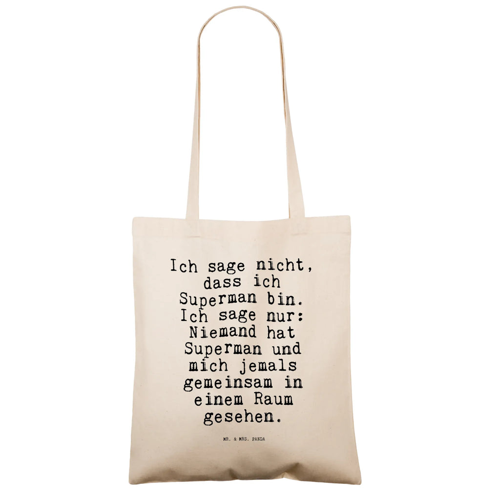 Tragetasche Sprüche und Zitate Ich sage nicht, dass ich Superman bin. Ich sage nur: Niemand hat Superman und mich jemals gemeinsam in einem Raum gesehen. Beuteltasche, Beutel, Einkaufstasche, Jutebeutel, Stoffbeutel, Tasche, Shopper, Umhängetasche, Strandtasche, Schultertasche, Stofftasche, Tragetasche, Badetasche, Jutetasche, Einkaufstüte, Laptoptasche, Spruch, Sprüche, lustige Sprüche, Weisheiten, Zitate, Spruch Geschenke, Spruch Sprüche Weisheiten Zitate Lustig Weisheit Worte