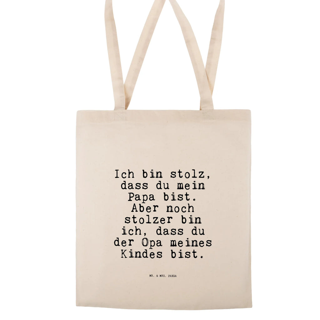 Tragetasche Sprüche und Zitate Ich bin stolz, dass du mein Papa bist. Aber noch stolzer bin ich, dass du der Opa meines Kindes bist. Beuteltasche, Beutel, Einkaufstasche, Jutebeutel, Stoffbeutel, Tasche, Shopper, Umhängetasche, Strandtasche, Schultertasche, Stofftasche, Tragetasche, Badetasche, Jutetasche, Einkaufstüte, Laptoptasche, Spruch, Sprüche, lustige Sprüche, Weisheiten, Zitate, Spruch Geschenke, Spruch Sprüche Weisheiten Zitate Lustig Weisheit Worte