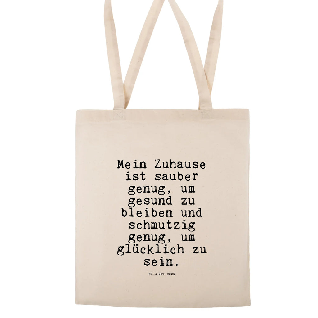 Tragetasche Sprüche und Zitate Mein Zuhause ist sauber genug, um gesund zu bleiben und schmutzig genug, um glücklich zu sein. Beuteltasche, Beutel, Einkaufstasche, Jutebeutel, Stoffbeutel, Tasche, Shopper, Umhängetasche, Strandtasche, Schultertasche, Stofftasche, Tragetasche, Badetasche, Jutetasche, Einkaufstüte, Laptoptasche, Spruch, Sprüche, lustige Sprüche, Weisheiten, Zitate, Spruch Geschenke, Spruch Sprüche Weisheiten Zitate Lustig Weisheit Worte