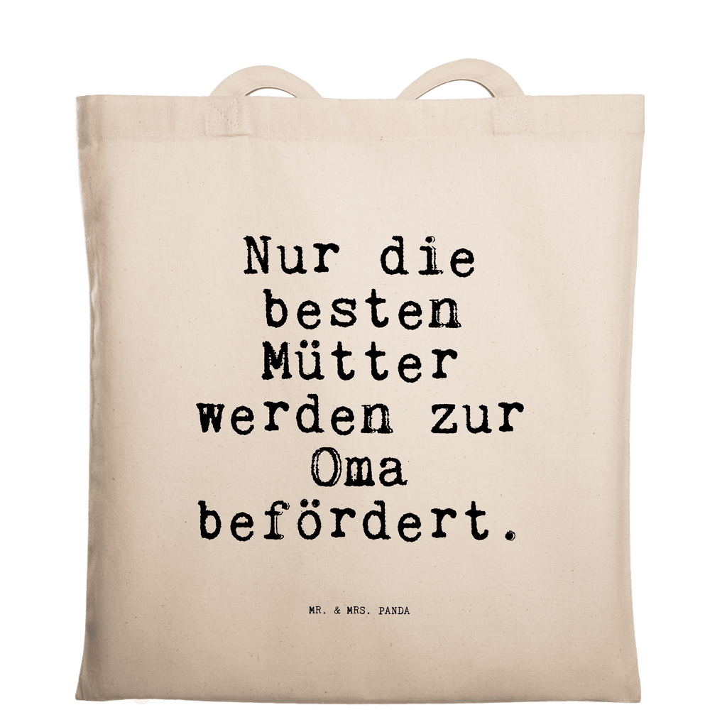 Tragetasche Nur die besten Mütter... Beuteltasche, Beutel, Einkaufstasche, Jutebeutel, Stoffbeutel, Tasche, Shopper, Umhängetasche, Strandtasche, Schultertasche, Stofftasche, Tragetasche, Badetasche, Jutetasche, Einkaufstüte, Laptoptasche, Spruch, Sprüche, lustige Sprüche, Weisheiten, Zitate, Spruch Geschenke, Spruch Sprüche Weisheiten Zitate Lustig Weisheit Worte