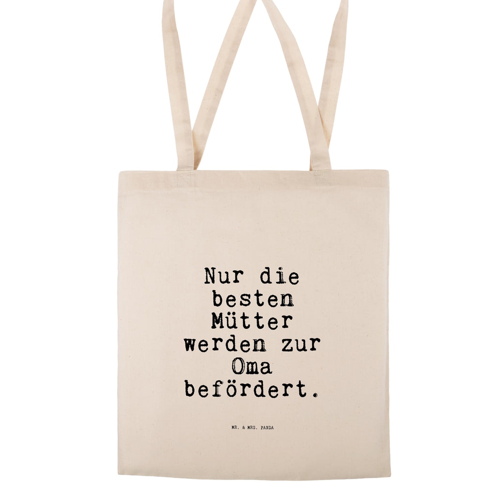 Tragetasche Nur die besten Mütter... Beuteltasche, Beutel, Einkaufstasche, Jutebeutel, Stoffbeutel, Tasche, Shopper, Umhängetasche, Strandtasche, Schultertasche, Stofftasche, Tragetasche, Badetasche, Jutetasche, Einkaufstüte, Laptoptasche, Spruch, Sprüche, lustige Sprüche, Weisheiten, Zitate, Spruch Geschenke, Spruch Sprüche Weisheiten Zitate Lustig Weisheit Worte