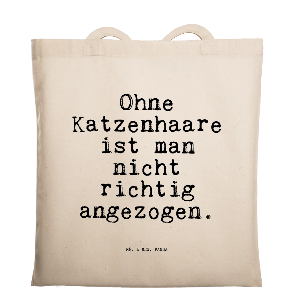 Tragetasche Ohne Katzenhaare ist man... Beuteltasche, Beutel, Einkaufstasche, Jutebeutel, Stoffbeutel, Tasche, Shopper, Umhängetasche, Strandtasche, Schultertasche, Stofftasche, Tragetasche, Badetasche, Jutetasche, Einkaufstüte, Laptoptasche, Spruch, Sprüche, lustige Sprüche, Weisheiten, Zitate, Spruch Geschenke, Spruch Sprüche Weisheiten Zitate Lustig Weisheit Worte