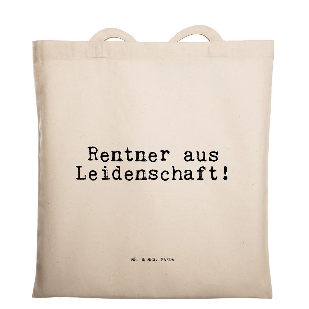 Tragetasche Rentner aus Leidenschaft! Beuteltasche, Beutel, Einkaufstasche, Jutebeutel, Stoffbeutel, Tasche, Shopper, Umhängetasche, Strandtasche, Schultertasche, Stofftasche, Tragetasche, Badetasche, Jutetasche, Einkaufstüte, Laptoptasche, Spruch, Sprüche, lustige Sprüche, Weisheiten, Zitate, Spruch Geschenke, Spruch Sprüche Weisheiten Zitate Lustig Weisheit Worte