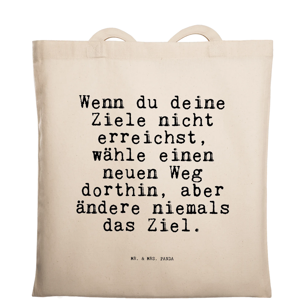 Tragetasche Wenn du deine Ziele... Beuteltasche, Beutel, Einkaufstasche, Jutebeutel, Stoffbeutel, Tasche, Shopper, Umhängetasche, Strandtasche, Schultertasche, Stofftasche, Tragetasche, Badetasche, Jutetasche, Einkaufstüte, Laptoptasche, Spruch, Sprüche, lustige Sprüche, Weisheiten, Zitate, Spruch Geschenke, Spruch Sprüche Weisheiten Zitate Lustig Weisheit Worte