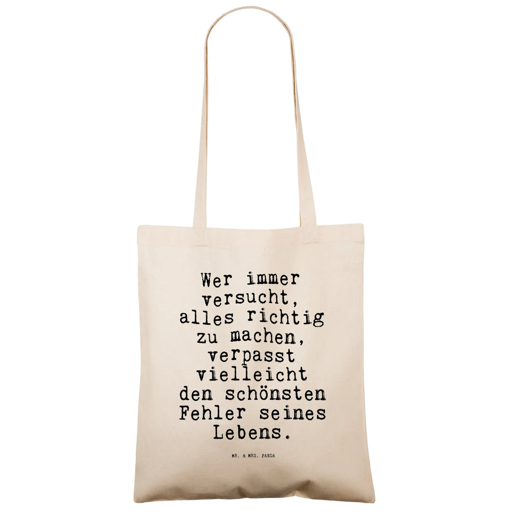 Tragetasche Wer immer versucht, alles... Beuteltasche, Beutel, Einkaufstasche, Jutebeutel, Stoffbeutel, Tasche, Shopper, Umhängetasche, Strandtasche, Schultertasche, Stofftasche, Tragetasche, Badetasche, Jutetasche, Einkaufstüte, Laptoptasche, Spruch, Sprüche, lustige Sprüche, Weisheiten, Zitate, Spruch Geschenke, Spruch Sprüche Weisheiten Zitate Lustig Weisheit Worte