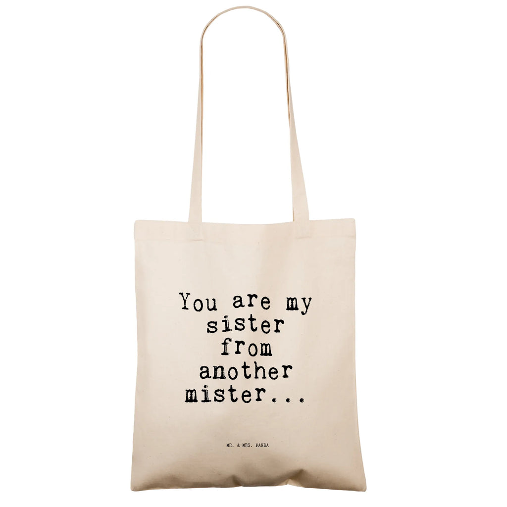 Tragetasche You are my sister... Beuteltasche, Beutel, Einkaufstasche, Jutebeutel, Stoffbeutel, Tasche, Shopper, Umhängetasche, Strandtasche, Schultertasche, Stofftasche, Tragetasche, Badetasche, Jutetasche, Einkaufstüte, Laptoptasche, Spruch, Sprüche, lustige Sprüche, Weisheiten, Zitate, Spruch Geschenke, Spruch Sprüche Weisheiten Zitate Lustig Weisheit Worte