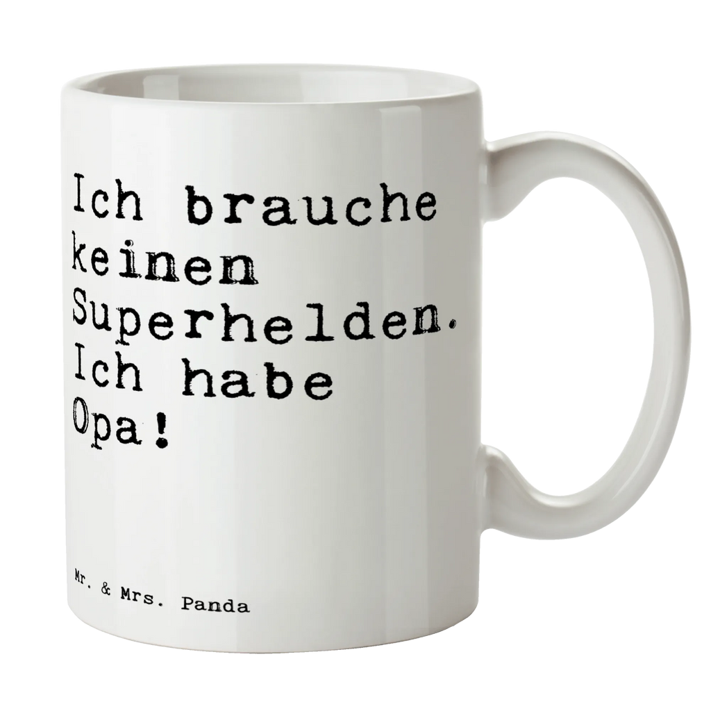 Tasse Sprüche und Zitate Ich brauche keinen Superhelden. Ich habe Opa! Tasse, Kaffeetasse, Teetasse, Becher, Kaffeebecher, Teebecher, Keramiktasse, Porzellantasse, Büro Tasse, Geschenk Tasse, Tasse Sprüche, Tasse Motive, Kaffeetassen, Tasse bedrucken, Designer Tasse, Cappuccino Tassen, Schöne Teetassen, Spruch, Sprüche, lustige Sprüche, Weisheiten, Zitate, Spruch Geschenke, Spruch Sprüche Weisheiten Zitate Lustig Weisheit Worte