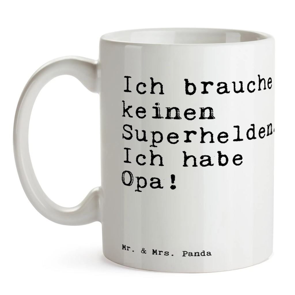 Tasse Sprüche und Zitate Ich brauche keinen Superhelden. Ich habe Opa! Tasse, Kaffeetasse, Teetasse, Becher, Kaffeebecher, Teebecher, Keramiktasse, Porzellantasse, Büro Tasse, Geschenk Tasse, Tasse Sprüche, Tasse Motive, Kaffeetassen, Tasse bedrucken, Designer Tasse, Cappuccino Tassen, Schöne Teetassen, Spruch, Sprüche, lustige Sprüche, Weisheiten, Zitate, Spruch Geschenke, Spruch Sprüche Weisheiten Zitate Lustig Weisheit Worte