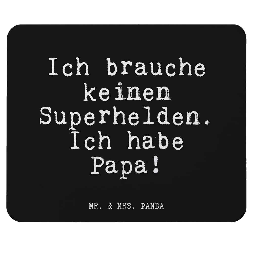 Mauspad Fun Talk Ich brauche keinen Superhelden. Ich habe Papa! Mousepad, Computer zubehör, Büroausstattung, PC Zubehör, Arbeitszimmer, Mauspad, Einzigartiges Mauspad, Designer Mauspad, Mausunterlage, Mauspad Büro, Spruch, Sprüche, lustige Sprüche, Weisheiten, Zitate, Spruch Geschenke, Glizer Spruch Sprüche Weisheiten Zitate Lustig Weisheit Worte