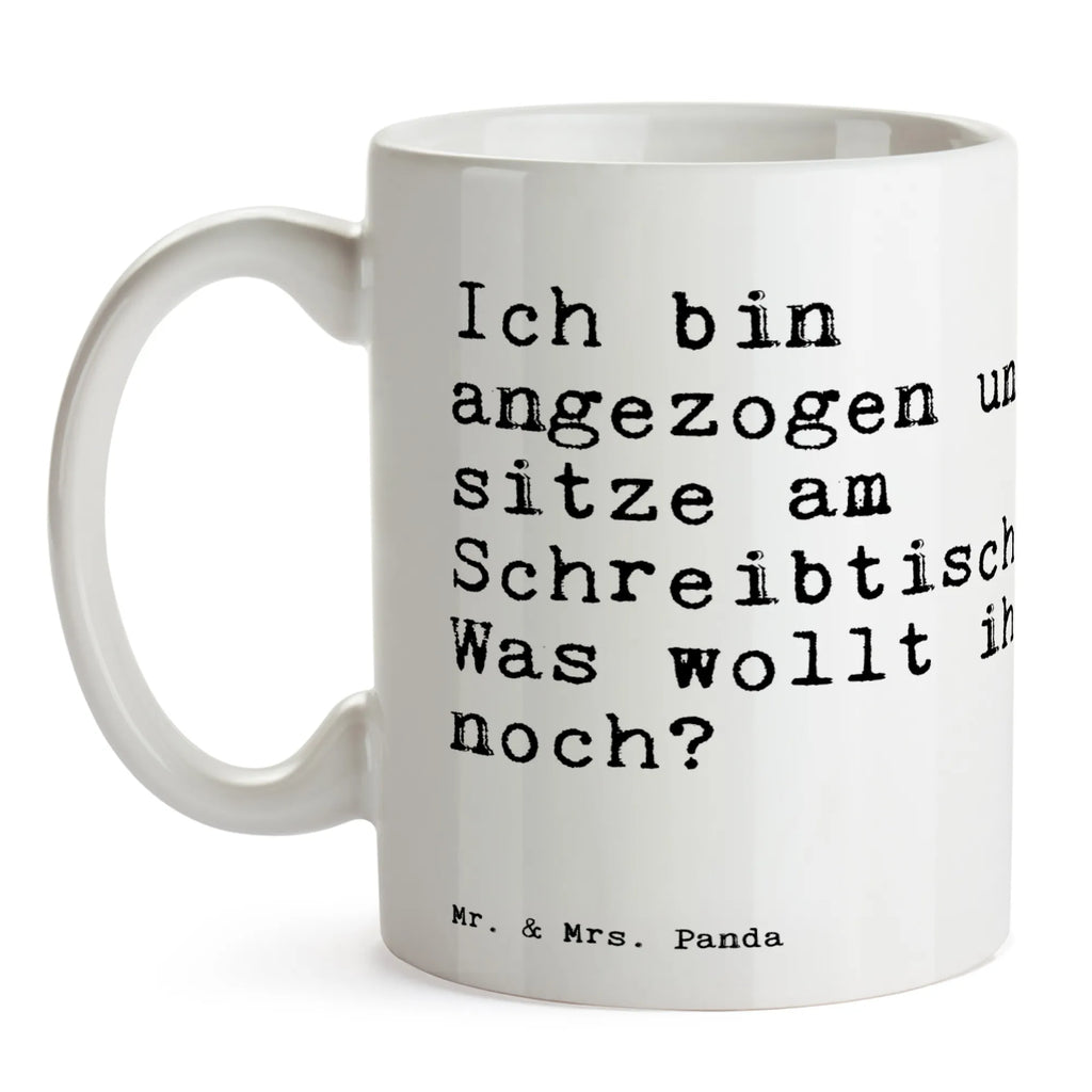 Tasse Sprüche und Zitate Ich bin angezogen und sitze am Schreibtisch. Was wollt ihr noch? Tasse, Kaffeetasse, Teetasse, Becher, Kaffeebecher, Teebecher, Keramiktasse, Porzellantasse, Büro Tasse, Geschenk Tasse, Tasse Sprüche, Tasse Motive, Kaffeetassen, Tasse bedrucken, Designer Tasse, Cappuccino Tassen, Schöne Teetassen, Spruch, Sprüche, lustige Sprüche, Weisheiten, Zitate, Spruch Geschenke, Spruch Sprüche Weisheiten Zitate Lustig Weisheit Worte