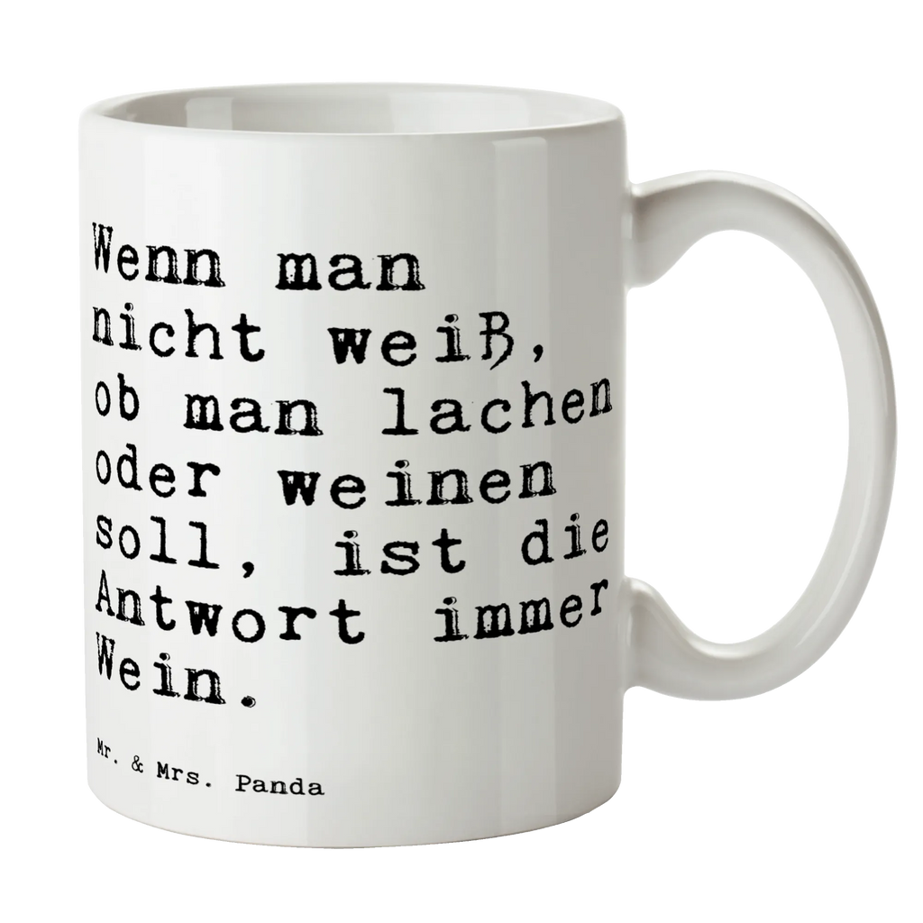 Tasse Sprüche und Zitate Wenn man nicht weiß, ob man lachen oder weinen soll, ist die Antwort immer Wein. Tasse, Kaffeetasse, Teetasse, Becher, Kaffeebecher, Teebecher, Keramiktasse, Porzellantasse, Büro Tasse, Geschenk Tasse, Tasse Sprüche, Tasse Motive, Kaffeetassen, Tasse bedrucken, Designer Tasse, Cappuccino Tassen, Schöne Teetassen, Spruch, Sprüche, lustige Sprüche, Weisheiten, Zitate, Spruch Geschenke, Spruch Sprüche Weisheiten Zitate Lustig Weisheit Worte