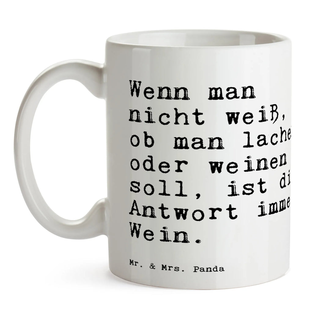 Tasse Sprüche und Zitate Wenn man nicht weiß, ob man lachen oder weinen soll, ist die Antwort immer Wein. Tasse, Kaffeetasse, Teetasse, Becher, Kaffeebecher, Teebecher, Keramiktasse, Porzellantasse, Büro Tasse, Geschenk Tasse, Tasse Sprüche, Tasse Motive, Kaffeetassen, Tasse bedrucken, Designer Tasse, Cappuccino Tassen, Schöne Teetassen, Spruch, Sprüche, lustige Sprüche, Weisheiten, Zitate, Spruch Geschenke, Spruch Sprüche Weisheiten Zitate Lustig Weisheit Worte