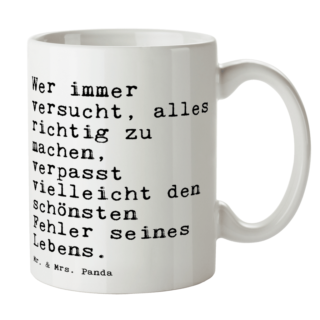 Tasse Wer immer versucht, alles... Tasse, Kaffeetasse, Teetasse, Becher, Kaffeebecher, Teebecher, Keramiktasse, Porzellantasse, Büro Tasse, Geschenk Tasse, Tasse Sprüche, Tasse Motive, Kaffeetassen, Tasse bedrucken, Designer Tasse, Cappuccino Tassen, Schöne Teetassen, Spruch, Sprüche, lustige Sprüche, Weisheiten, Zitate, Spruch Geschenke, Spruch Sprüche Weisheiten Zitate Lustig Weisheit Worte