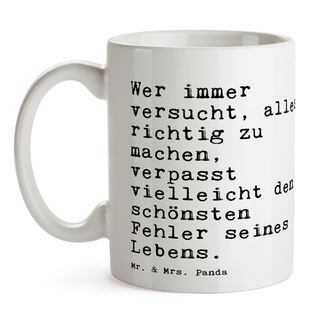 Tasse Wer immer versucht, alles... Tasse, Kaffeetasse, Teetasse, Becher, Kaffeebecher, Teebecher, Keramiktasse, Porzellantasse, Büro Tasse, Geschenk Tasse, Tasse Sprüche, Tasse Motive, Kaffeetassen, Tasse bedrucken, Designer Tasse, Cappuccino Tassen, Schöne Teetassen, Spruch, Sprüche, lustige Sprüche, Weisheiten, Zitate, Spruch Geschenke, Spruch Sprüche Weisheiten Zitate Lustig Weisheit Worte