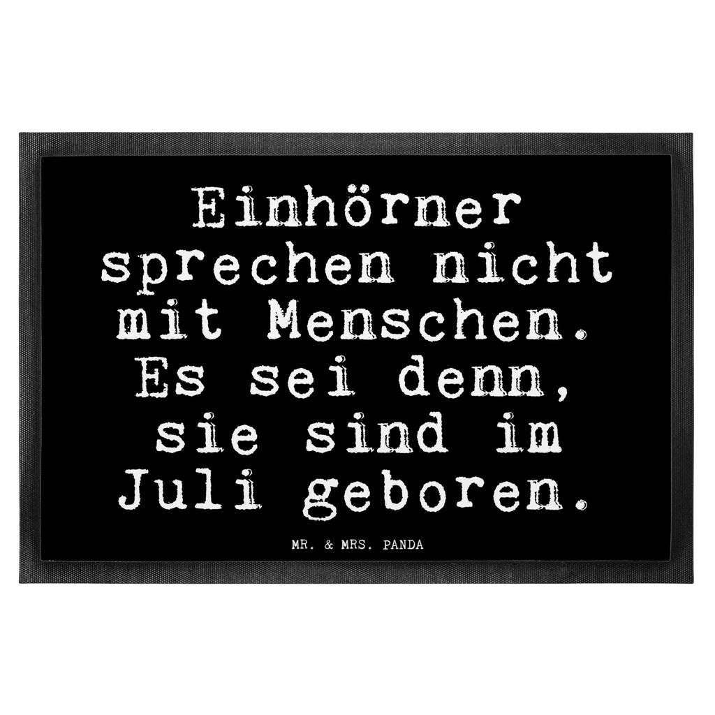 Fußmatte Fun Talk Einhörner sprechen nicht mit Menschen. Es sei denn, sie sind im Juli geboren. Türvorleger, Schmutzmatte, Fußabtreter, Matte, Schmutzfänger, Fußabstreifer, Schmutzfangmatte, Türmatte, Motivfußmatte, Haustürmatte, Vorleger, Fussmatten, Fußmatten, Gummimatte, Fußmatte außen, Fußmatte innen, Fussmatten online, Gummi Matte, Sauberlaufmatte, Fußmatte waschbar, Fußmatte outdoor, Schmutzfangmatte waschbar, Eingangsteppich, Fußabstreifer außen, Fußabtreter außen, Schmutzfangteppich, Fußmatte außen wetterfest, Spruch, Sprüche, lustige Sprüche, Weisheiten, Zitate, Spruch Geschenke, Glizer Spruch Sprüche Weisheiten Zitate Lustig Weisheit Worte