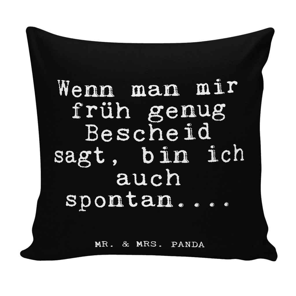 40x40 Kissen Fun Talk Wenn man mir früh genug Bescheid sagt, bin ich auch spontan.... Kissenhülle, Kopfkissen, Sofakissen, Dekokissen, Motivkissen, sofakissen, sitzkissen, Kissen, Kissenbezüge, Kissenbezug 40x40, Kissen 40x40, Kissenhülle 40x40, Zierkissen, Couchkissen, Dekokissen Sofa, Sofakissen 40x40, Dekokissen 40x40, Kopfkissen 40x40, Kissen 40x40 Waschbar, Spruch, Sprüche, lustige Sprüche, Weisheiten, Zitate, Spruch Geschenke, Glizer Spruch Sprüche Weisheiten Zitate Lustig Weisheit Worte