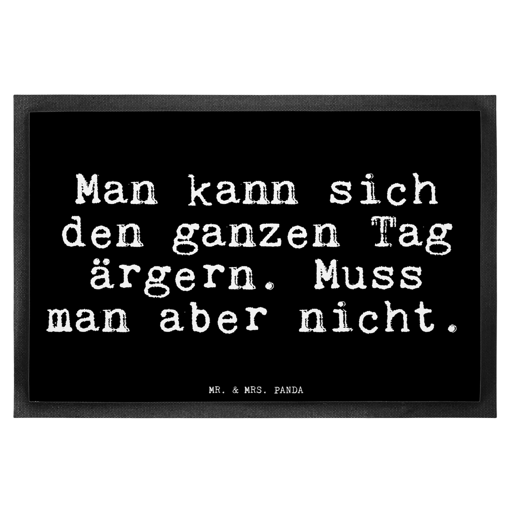 Fußmatte Fun Talk Man kann sich den ganzen Tag ärgern. Muss man aber nicht. Türvorleger, Schmutzmatte, Fußabtreter, Matte, Schmutzfänger, Fußabstreifer, Schmutzfangmatte, Türmatte, Motivfußmatte, Haustürmatte, Vorleger, Spruch, Sprüche, lustige Sprüche, Weisheiten, Zitate, Spruch Geschenke, Glizer Spruch Sprüche Weisheiten Zitate Lustig Weisheit Worte