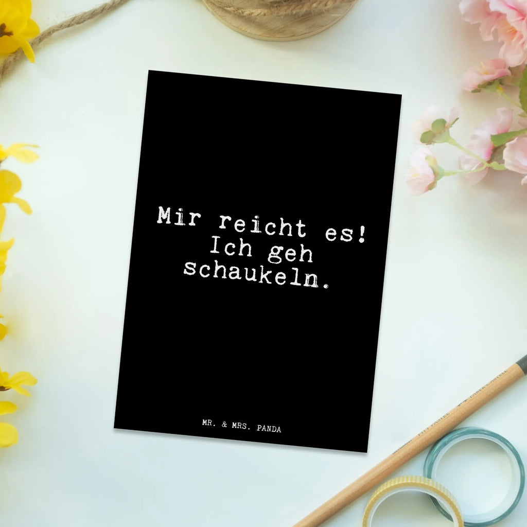 Postkarte Mir reicht es! Ich... Postkarte, Karte, Geschenkkarte, Grußkarte, Einladung, Ansichtskarte, Geburtstagskarte, Einladungskarte, Dankeskarte, Ansichtskarten, Einladung Geburtstag, Einladungskarten Geburtstag, Spruch, Sprüche, lustige Sprüche, Weisheiten, Zitate, Spruch Geschenke, Glizer Spruch Sprüche Weisheiten Zitate Lustig Weisheit Worte