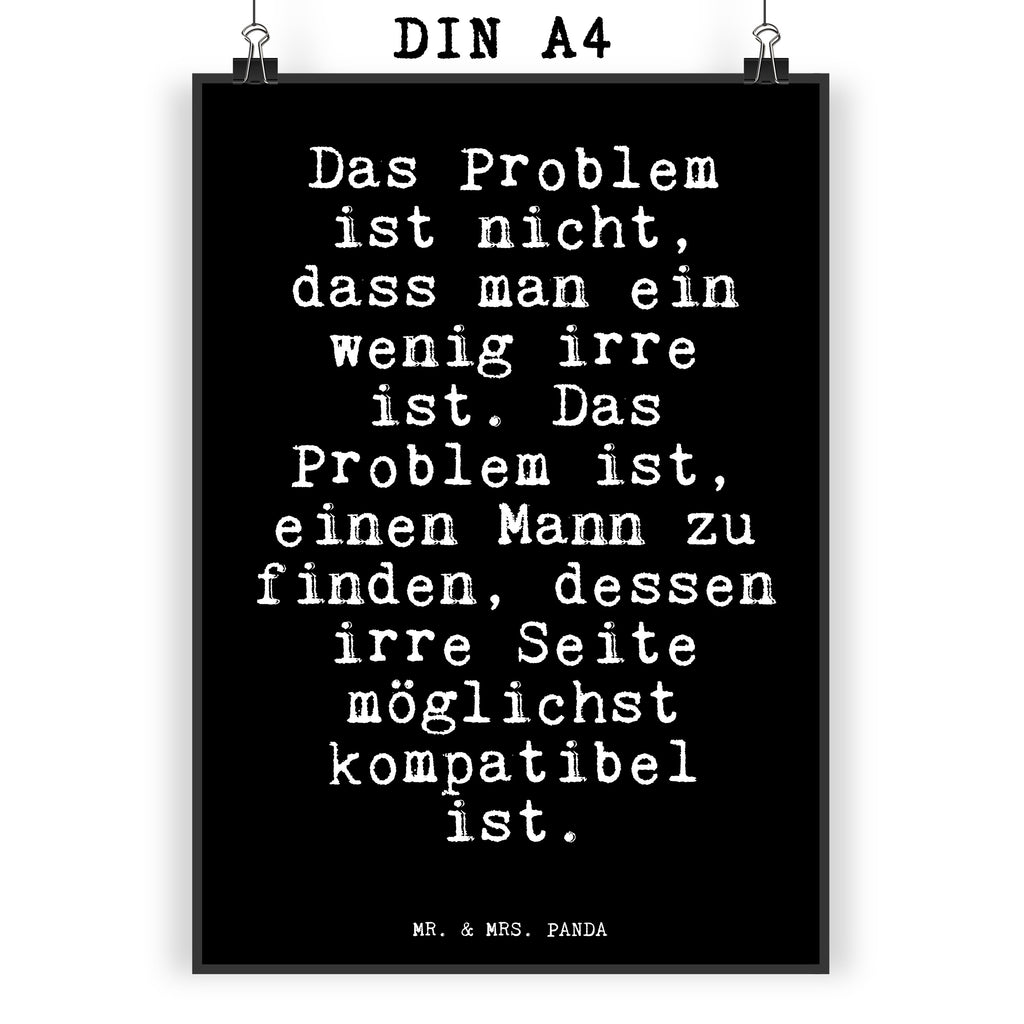 Poster Das Problem ist nicht,... Poster, Wandposter, Bild, Wanddeko, Küchenposter, Kinderposter, Wanddeko Bild, Raumdekoration, Wanddekoration, Handgemaltes Poster, Mr. & Mrs. Panda Poster, Designposter, Kunstdruck, Posterdruck, Spruch, Sprüche, lustige Sprüche, Weisheiten, Zitate, Spruch Geschenke, Glizer Spruch Sprüche Weisheiten Zitate Lustig Weisheit Worte