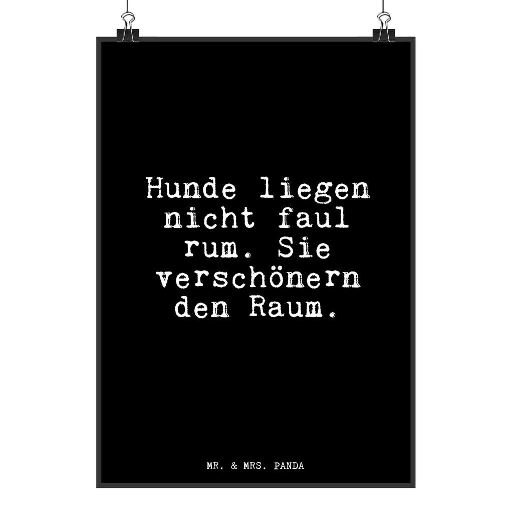 Poster Fun Talk Hunde liegen nicht faul rum. Sie verschönern den Raum. Poster, Wandposter, Bild, Wanddeko, Küchenposter, Kinderposter, Wanddeko Bild, Raumdekoration, Wanddekoration, Handgemaltes Poster, Mr. & Mrs. Panda Poster, Designposter, Kunstdruck, Posterdruck, Spruch, Sprüche, lustige Sprüche, Weisheiten, Zitate, Spruch Geschenke, Glizer Spruch Sprüche Weisheiten Zitate Lustig Weisheit Worte