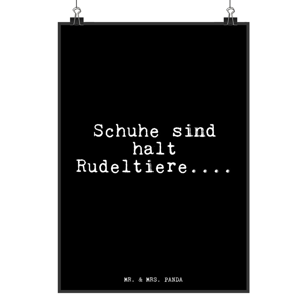 Poster Schuhe sind halt Rudeltiere....... Poster, Wandposter, Bild, Wanddeko, Küchenposter, Kinderposter, Wanddeko Bild, Raumdekoration, Wanddekoration, Handgemaltes Poster, Mr. & Mrs. Panda Poster, Designposter, Kunstdruck, Posterdruck, Spruch, Sprüche, lustige Sprüche, Weisheiten, Zitate, Spruch Geschenke, Glizer Spruch Sprüche Weisheiten Zitate Lustig Weisheit Worte