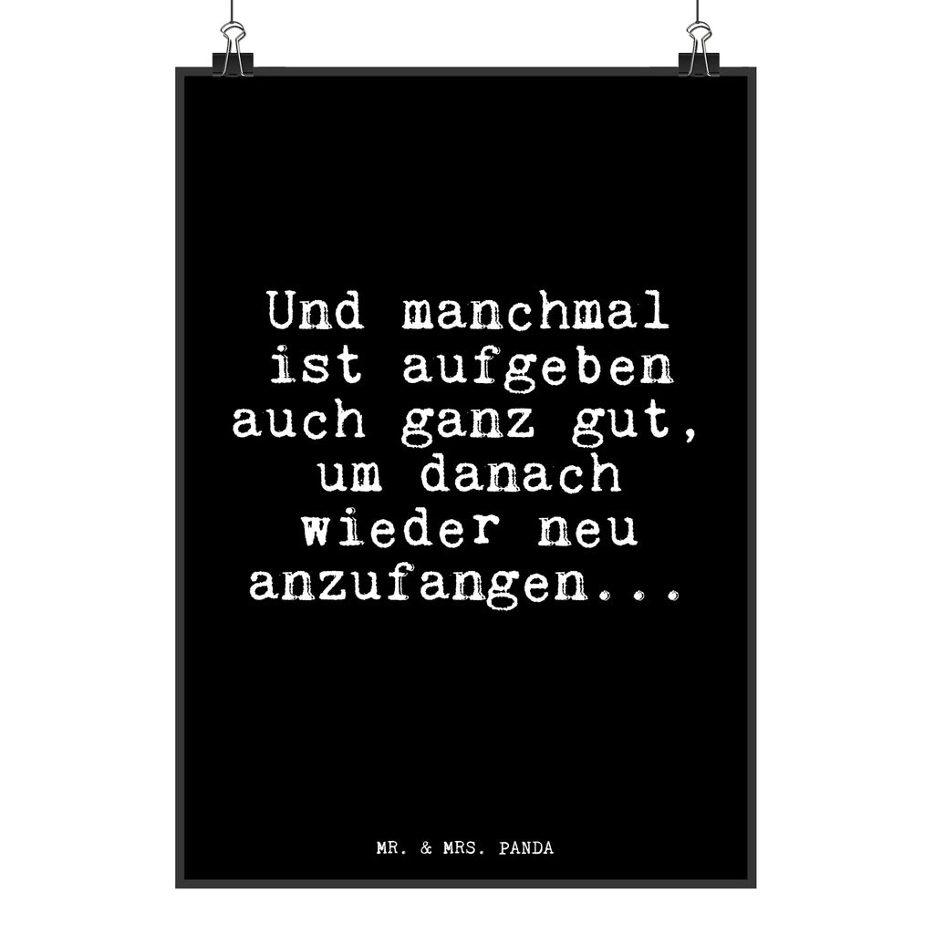 Poster Und manchmal ist aufgeben... Poster, Wandposter, Bild, Wanddeko, Küchenposter, Kinderposter, Wanddeko Bild, Raumdekoration, Wanddekoration, Handgemaltes Poster, Mr. & Mrs. Panda Poster, Designposter, Kunstdruck, Posterdruck, Spruch, Sprüche, lustige Sprüche, Weisheiten, Zitate, Spruch Geschenke, Glizer Spruch Sprüche Weisheiten Zitate Lustig Weisheit Worte