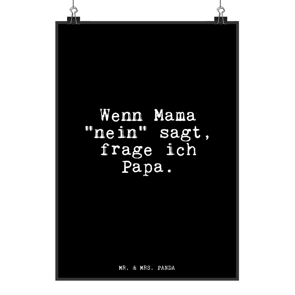 Poster Fun Talk Wenn Mama "nein" sagt, frage ich Papa. Poster, Wandposter, Bild, Wanddeko, Küchenposter, Kinderposter, Wanddeko Bild, Raumdekoration, Wanddekoration, Handgemaltes Poster, Mr. & Mrs. Panda Poster, Designposter, Kunstdruck, Posterdruck, Spruch, Sprüche, lustige Sprüche, Weisheiten, Zitate, Spruch Geschenke, Glizer Spruch Sprüche Weisheiten Zitate Lustig Weisheit Worte