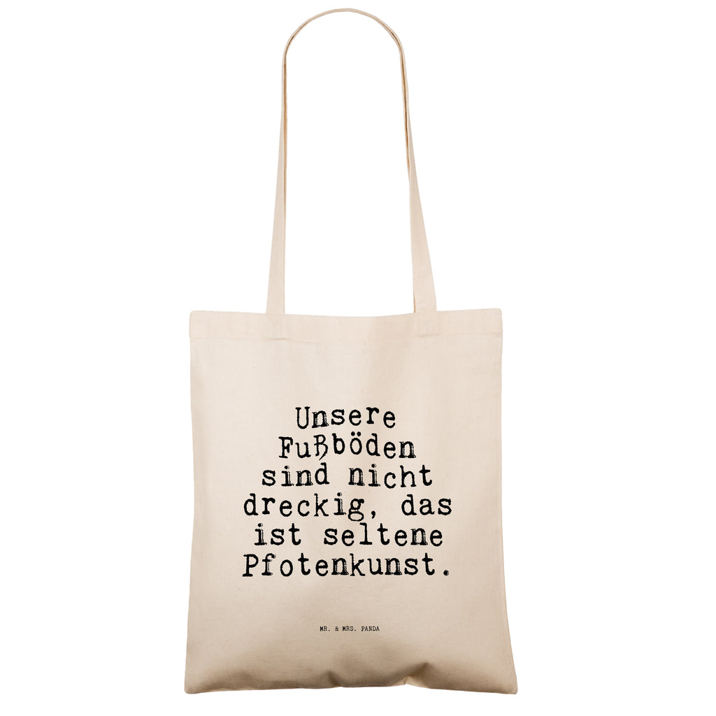 Tragetasche Unsere Fußböden sind nicht... Beuteltasche, Beutel, Einkaufstasche, Jutebeutel, Stoffbeutel, Tasche, Shopper, Umhängetasche, Strandtasche, Schultertasche, Stofftasche, Tragetasche, Badetasche, Jutetasche, Einkaufstüte, Laptoptasche, Spruch, Sprüche, lustige Sprüche, Weisheiten, Zitate, Spruch Geschenke, Spruch Sprüche Weisheiten Zitate Lustig Weisheit Worte