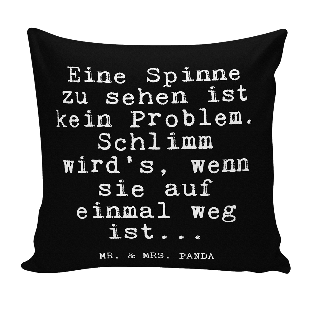 40x40 Kissen Fun Talk Eine Spinne zu sehen ist kein Problem. Schlimm wird's, wenn sie auf einmal weg ist... Kissenhülle, Kopfkissen, Sofakissen, Dekokissen, Motivkissen, sofakissen, sitzkissen, Kissen, Kissenbezüge, Kissenbezug 40x40, Kissen 40x40, Kissenhülle 40x40, Zierkissen, Couchkissen, Dekokissen Sofa, Sofakissen 40x40, Dekokissen 40x40, Kopfkissen 40x40, Kissen 40x40 Waschbar, Spruch, Sprüche, lustige Sprüche, Weisheiten, Zitate, Spruch Geschenke, Glizer Spruch Sprüche Weisheiten Zitate Lustig Weisheit Worte