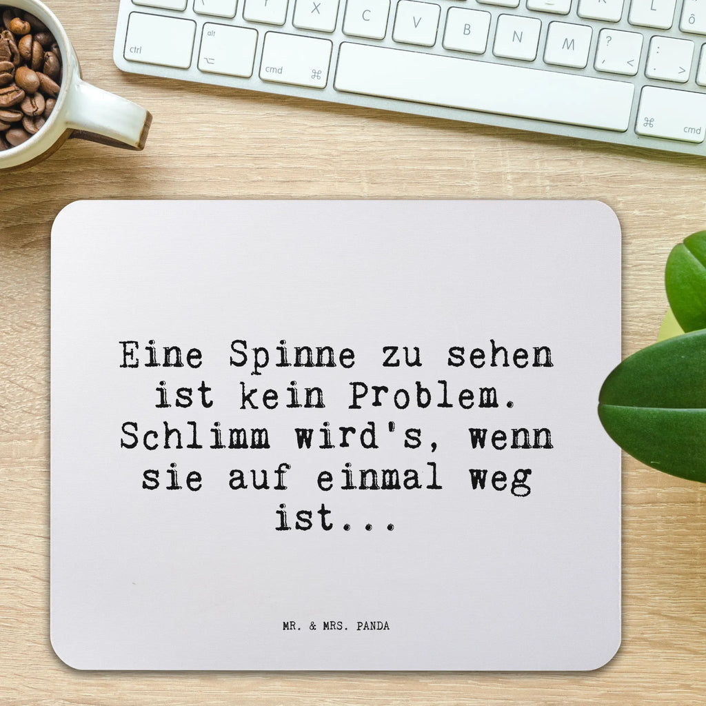 Mauspad Sprüche und Zitate Eine Spinne zu sehen ist kein Problem. Schlimm wird's, wenn sie auf einmal weg ist... Mousepad, Computer zubehör, Büroausstattung, PC Zubehör, Arbeitszimmer, Mauspad, Einzigartiges Mauspad, Designer Mauspad, Mausunterlage, Mauspad Büro, Spruch, Sprüche, lustige Sprüche, Weisheiten, Zitate, Spruch Geschenke, Spruch Sprüche Weisheiten Zitate Lustig Weisheit Worte