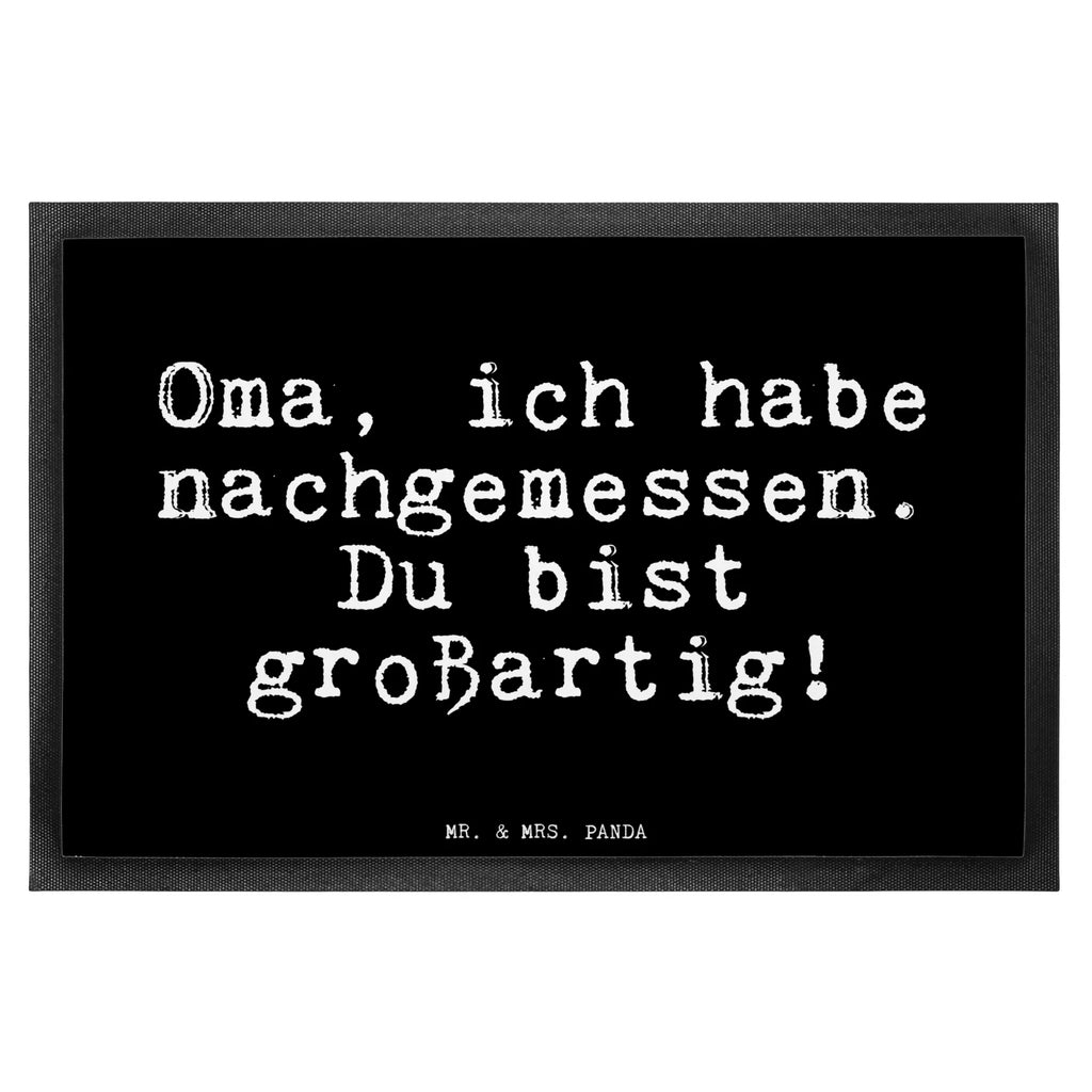 Fußmatte Oma, ich habe nachgemessen.... Türvorleger, Schmutzmatte, Fußabtreter, Matte, Schmutzfänger, Fußabstreifer, Schmutzfangmatte, Türmatte, Motivfußmatte, Haustürmatte, Vorleger, Fussmatten, Fußmatten, Gummimatte, Fußmatte außen, Fußmatte innen, Fussmatten online, Gummi Matte, Sauberlaufmatte, Fußmatte waschbar, Fußmatte outdoor, Schmutzfangmatte waschbar, Eingangsteppich, Fußabstreifer außen, Fußabtreter außen, Schmutzfangteppich, Fußmatte außen wetterfest, Spruch, Sprüche, lustige Sprüche, Weisheiten, Zitate, Spruch Geschenke, Glizer Spruch Sprüche Weisheiten Zitate Lustig Weisheit Worte