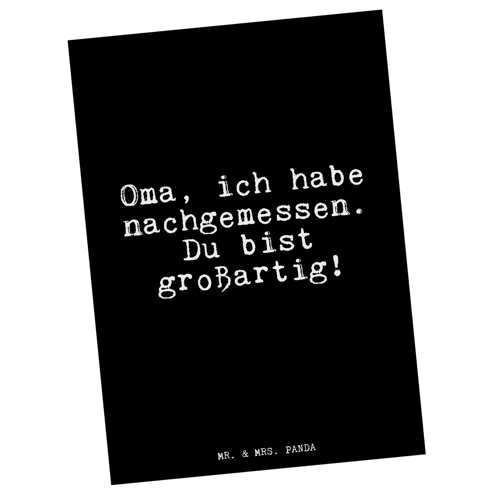 Postkarte Oma, ich habe nachgemessen.... Postkarte, Karte, Geschenkkarte, Grußkarte, Einladung, Ansichtskarte, Geburtstagskarte, Einladungskarte, Dankeskarte, Ansichtskarten, Einladung Geburtstag, Einladungskarten Geburtstag, Spruch, Sprüche, lustige Sprüche, Weisheiten, Zitate, Spruch Geschenke, Glizer Spruch Sprüche Weisheiten Zitate Lustig Weisheit Worte