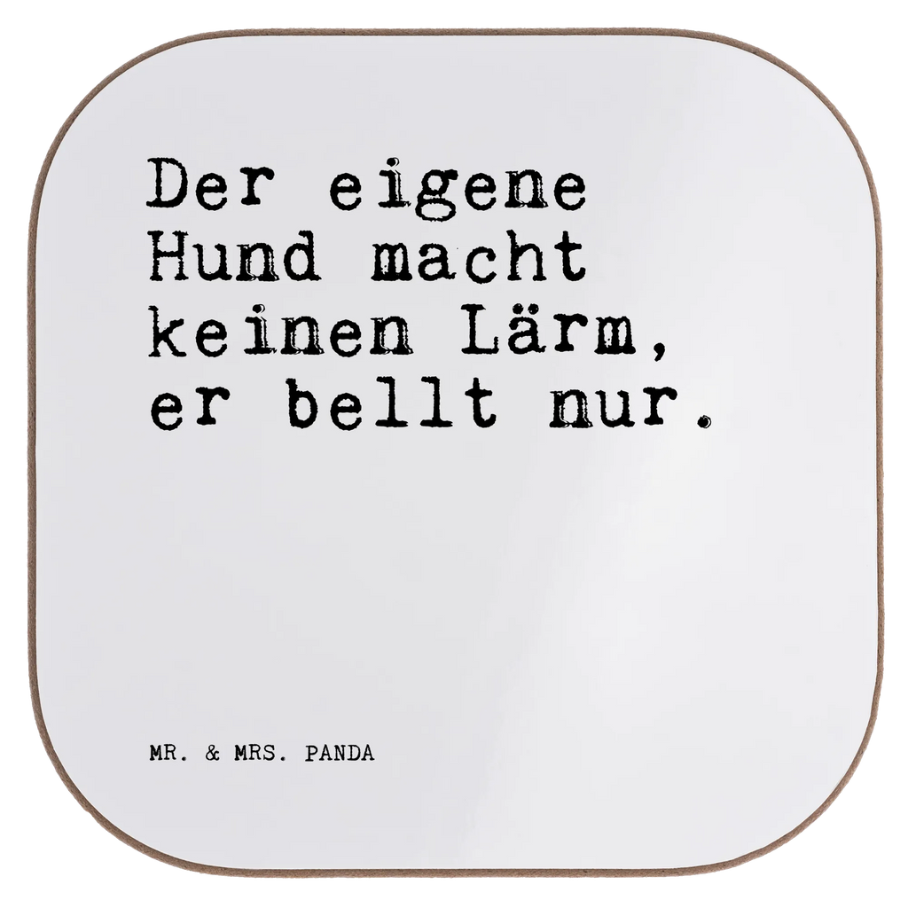 Quadratische Untersetzer Sprüche und Zitate Der eigene Hund macht keinen Lärm, er bellt nur. Untersetzer, Bierdeckel, Glasuntersetzer, Untersetzer Gläser, Getränkeuntersetzer, Untersetzer aus Holz, Untersetzer für Gläser, Korkuntersetzer, Untersetzer Holz, Holzuntersetzer, Tassen Untersetzer, Untersetzer Design, Spruch, Sprüche, lustige Sprüche, Weisheiten, Zitate, Spruch Geschenke, Spruch Sprüche Weisheiten Zitate Lustig Weisheit Worte