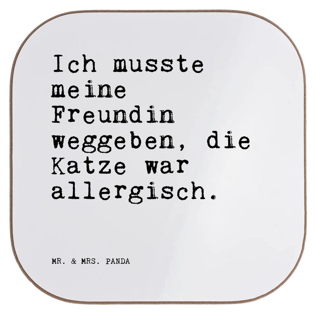 Quadratische Untersetzer Sprüche und Zitate Ich musste meine Freundin weggeben, die Katze war allergisch. Untersetzer, Bierdeckel, Glasuntersetzer, Untersetzer Gläser, Getränkeuntersetzer, Untersetzer aus Holz, Untersetzer für Gläser, Korkuntersetzer, Untersetzer Holz, Holzuntersetzer, Tassen Untersetzer, Untersetzer Design, Spruch, Sprüche, lustige Sprüche, Weisheiten, Zitate, Spruch Geschenke, Spruch Sprüche Weisheiten Zitate Lustig Weisheit Worte