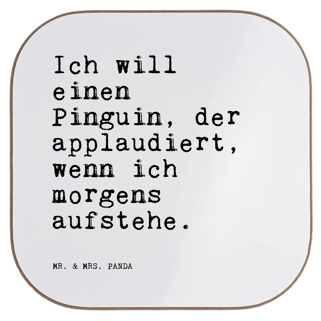 Quadratische Untersetzer Sprüche und Zitate Ich will einen Pinguin, der applaudiert, wenn ich morgens aufstehe. Untersetzer, Bierdeckel, Glasuntersetzer, Untersetzer Gläser, Getränkeuntersetzer, Untersetzer aus Holz, Untersetzer für Gläser, Korkuntersetzer, Untersetzer Holz, Holzuntersetzer, Tassen Untersetzer, Untersetzer Design, Spruch, Sprüche, lustige Sprüche, Weisheiten, Zitate, Spruch Geschenke, Spruch Sprüche Weisheiten Zitate Lustig Weisheit Worte