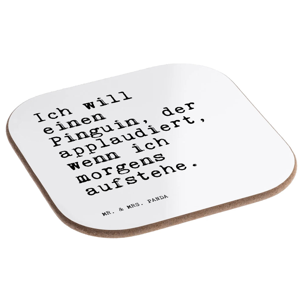 Quadratische Untersetzer Sprüche und Zitate Ich will einen Pinguin, der applaudiert, wenn ich morgens aufstehe. Untersetzer, Bierdeckel, Glasuntersetzer, Untersetzer Gläser, Getränkeuntersetzer, Untersetzer aus Holz, Untersetzer für Gläser, Korkuntersetzer, Untersetzer Holz, Holzuntersetzer, Tassen Untersetzer, Untersetzer Design, Spruch, Sprüche, lustige Sprüche, Weisheiten, Zitate, Spruch Geschenke, Spruch Sprüche Weisheiten Zitate Lustig Weisheit Worte