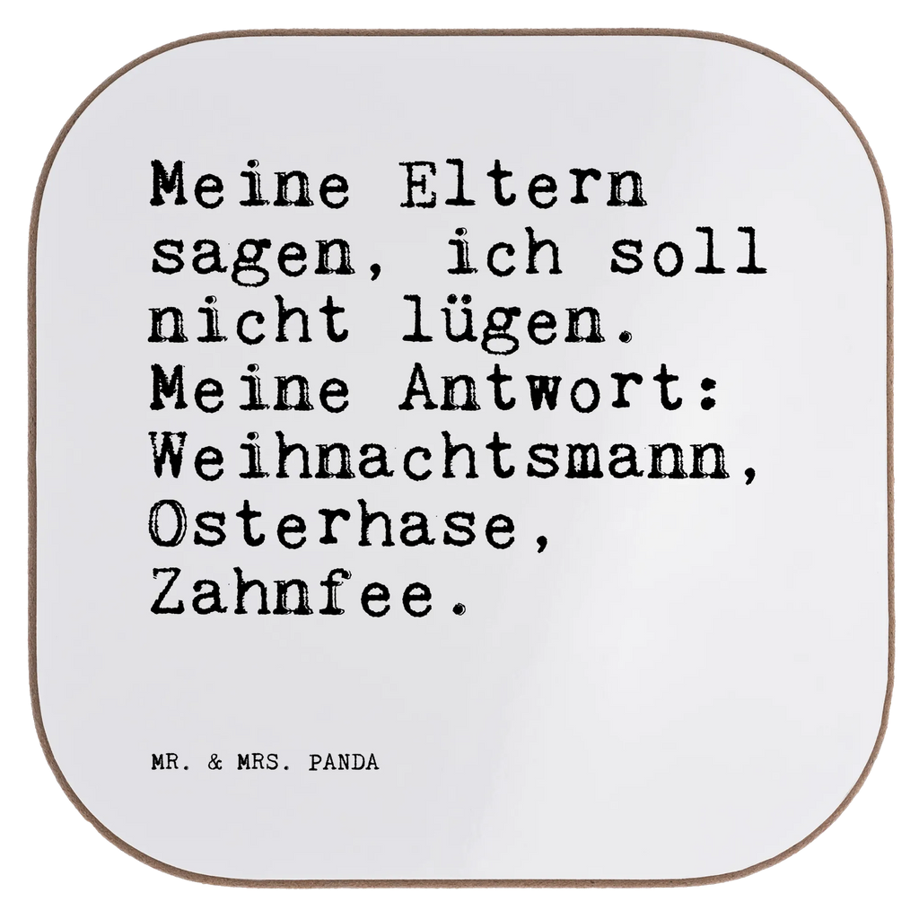 Quadratische Untersetzer Sprüche und Zitate Meine Eltern sagen, ich soll nicht lügen. Meine Antwort: Weihnachtsmann, Osterhase, Zahnfee. Untersetzer, Bierdeckel, Glasuntersetzer, Untersetzer Gläser, Getränkeuntersetzer, Untersetzer aus Holz, Untersetzer für Gläser, Korkuntersetzer, Untersetzer Holz, Holzuntersetzer, Tassen Untersetzer, Untersetzer Design, Spruch, Sprüche, lustige Sprüche, Weisheiten, Zitate, Spruch Geschenke, Spruch Sprüche Weisheiten Zitate Lustig Weisheit Worte