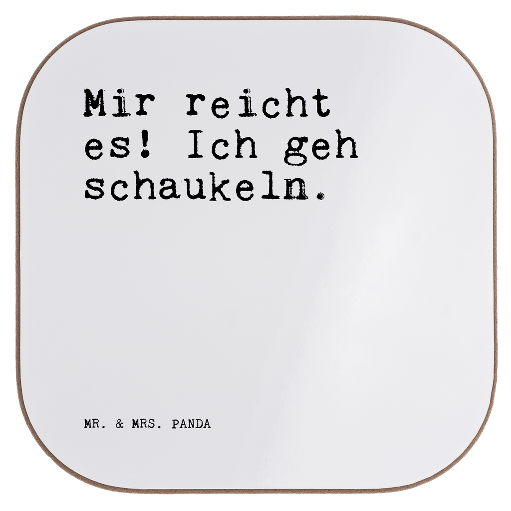 Untersetzer Mir reicht es! Ich... Untersetzer, Bierdeckel, Glasuntersetzer, Untersetzer Gläser, Getränkeuntersetzer, Untersetzer aus Holz, Untersetzer für Gläser, Korkuntersetzer, Untersetzer Holz, Holzuntersetzer, Tassen Untersetzer, Untersetzer Design, Spruch, Sprüche, lustige Sprüche, Weisheiten, Zitate, Spruch Geschenke, Spruch Sprüche Weisheiten Zitate Lustig Weisheit Worte